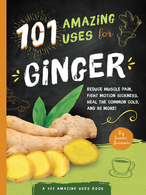cover image of 101 Amazing Uses for Ginger